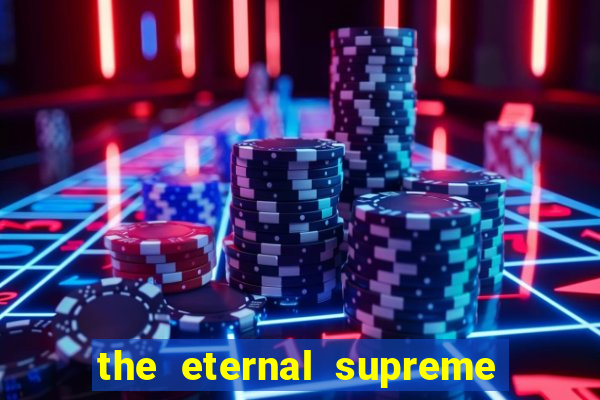 the eternal supreme 288 pt br